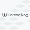 はてなブログ | 無料ブログを作成しよう